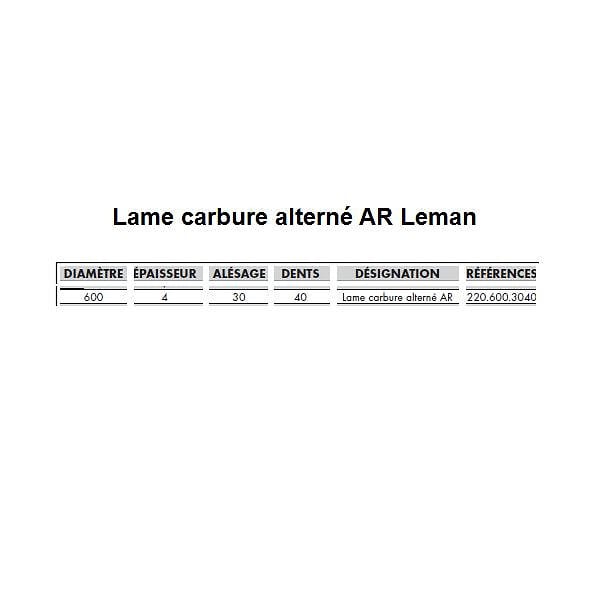 LEMAN - Lame carbure Débit 600x30x40Z Alt. / anti-recul / Bois 220.600.3040 Leman - large