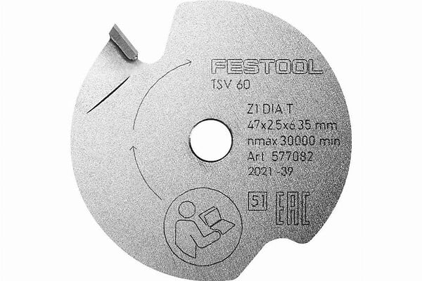 FESTOOL - Lame inciseur DIA 47x2,5x6,35 T1  pour TSV 60 K - 577082 - large