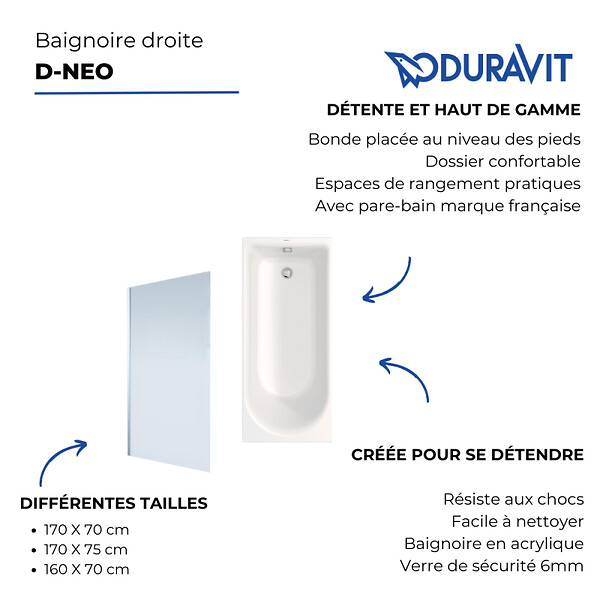DURAVIT - Baignoire droite D-Neo 170 x70 cm + Pare Bain gauche AURYS Mist 1 chromé - large