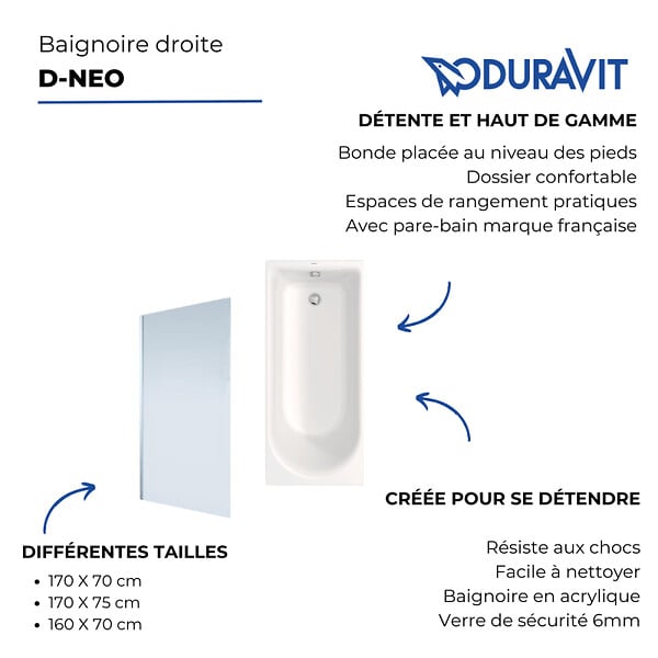 DURAVIT - Baignoire droite D-Neo 170 x70 cm  + Pare bain droit AURYS Mist 1 chromé - large