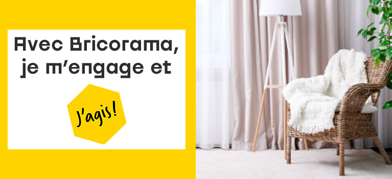 Avec Bricorama,je m'engage et j'agis