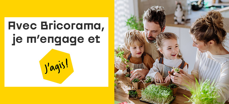 Avec Bricorama,je m'engage et j'agis